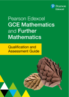 GCE Maths and Further Maths Qualification and Assessment Guide
